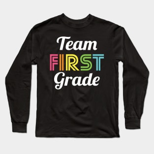 Team 1st First Grade Teacher Back to School Long Sleeve T-Shirt